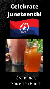 Juneteenth flag and spice tea punch